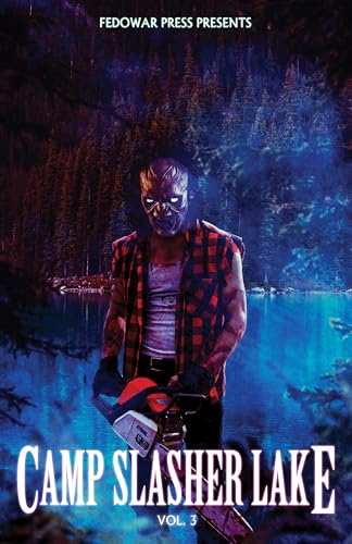 Camp Slasher Lake: Volume Three