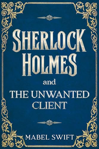 Sherlock Holmes and The Unwanted Client