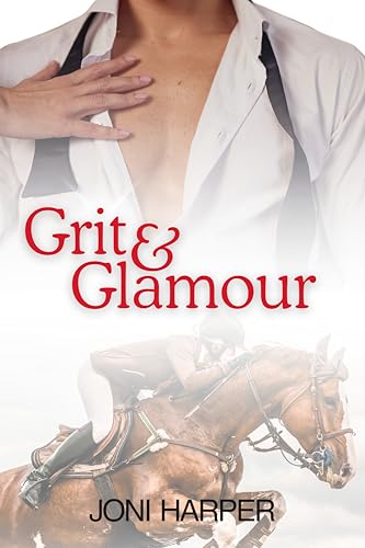 Grit & Glamour: A pulse-pounding equestrian sports romance