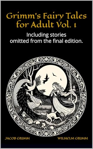 Grimm's Fairy Tales - Complete All 248 Tales: Including stories omitted from the final edition.