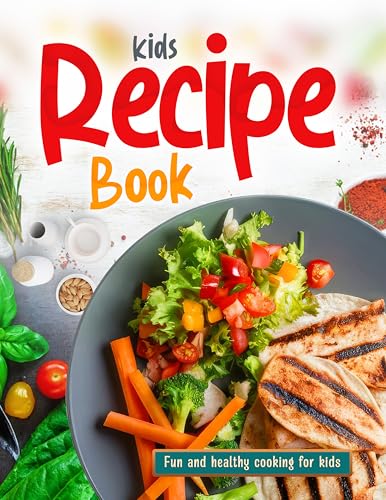 KIDS Recipe Book: Simple Cookbook for Kids Ages 5-12