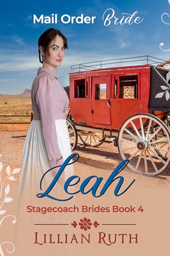 Leah: Stagecoach Brides Book 4