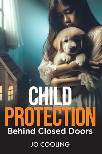 Child Protection Behind Closed Doors