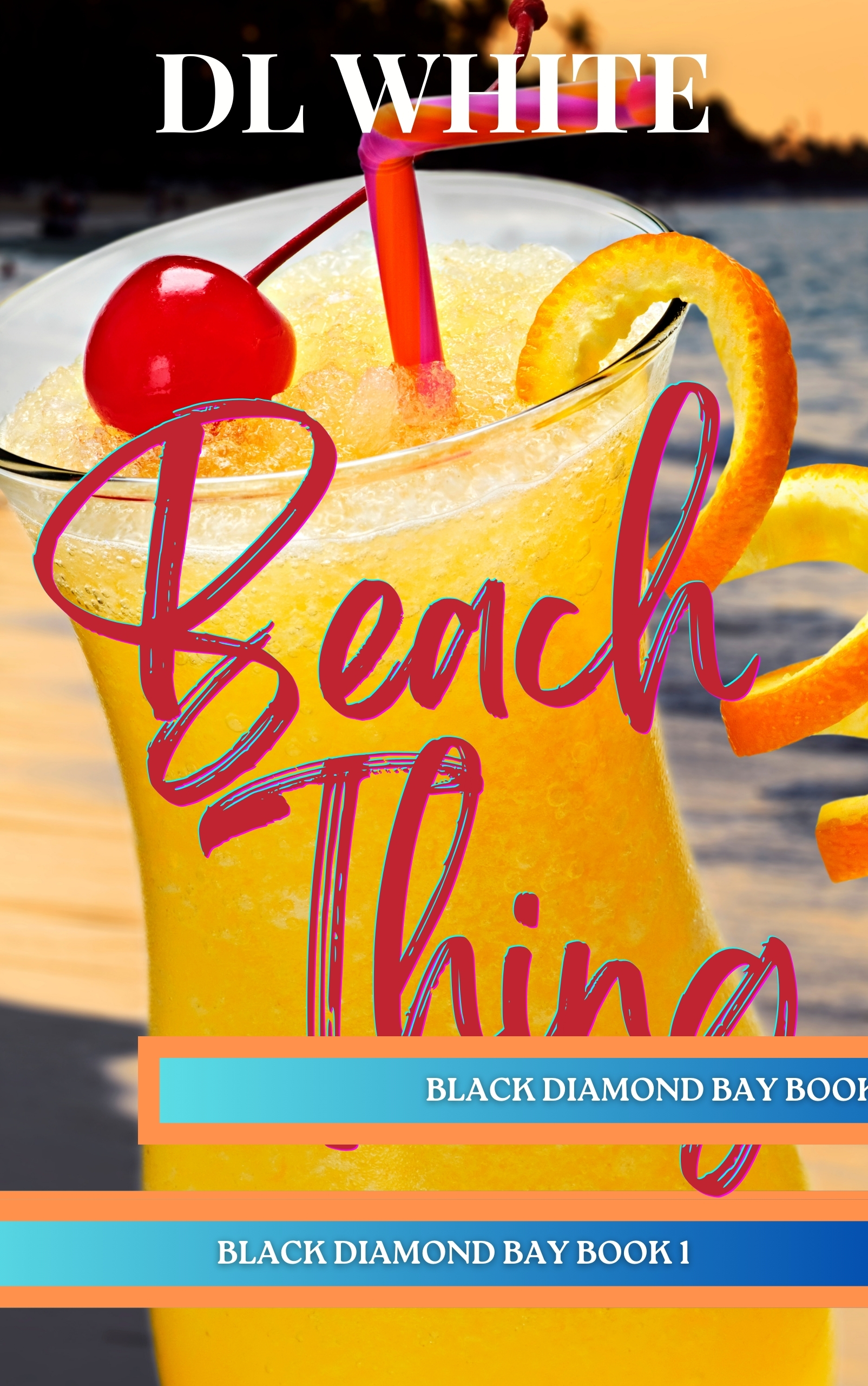 Beach Thing: Black Diamond Bay, Book 1