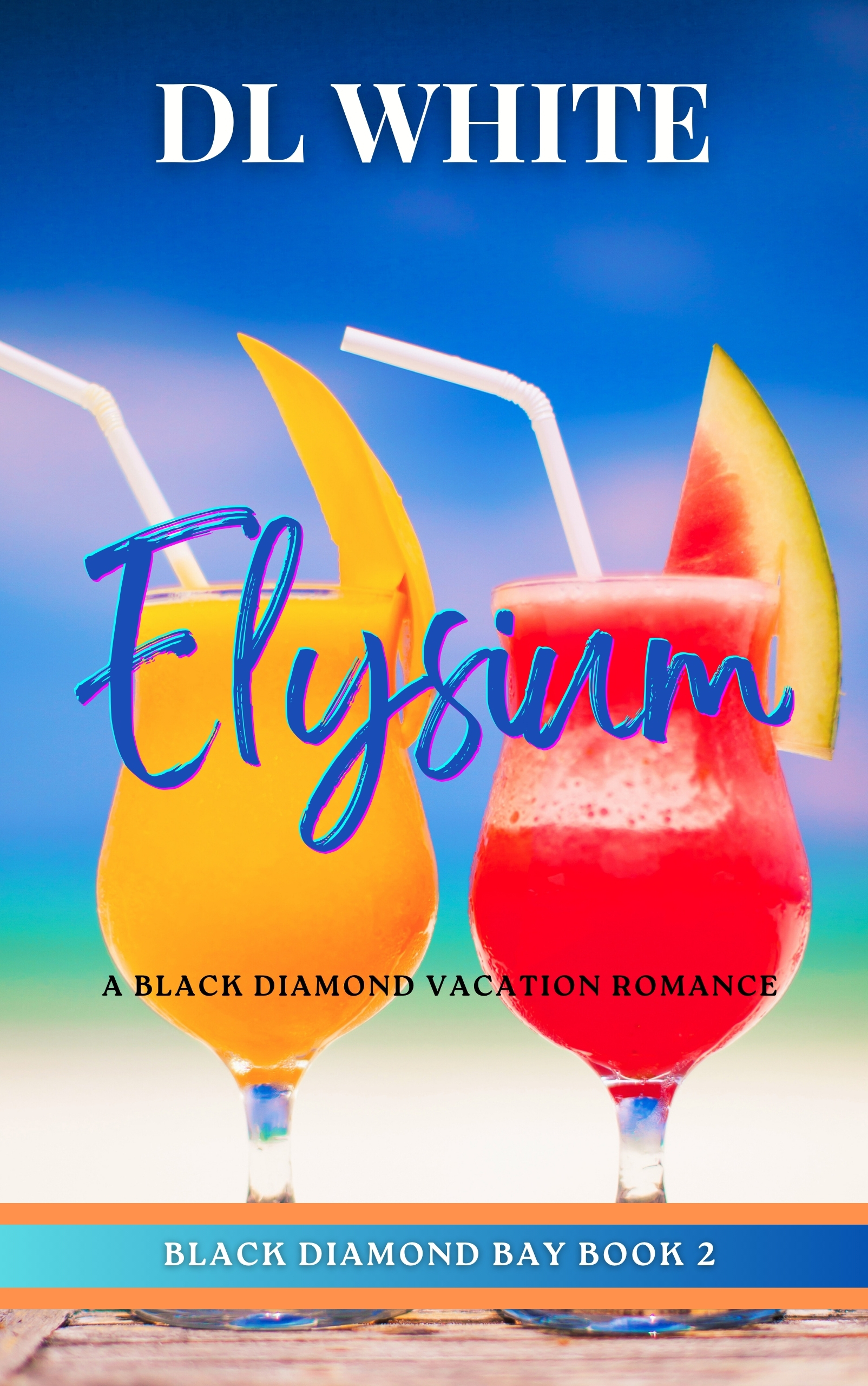 Elysium: Black Diamond Bay, Book 2: A Black Diamond Vacation Romance