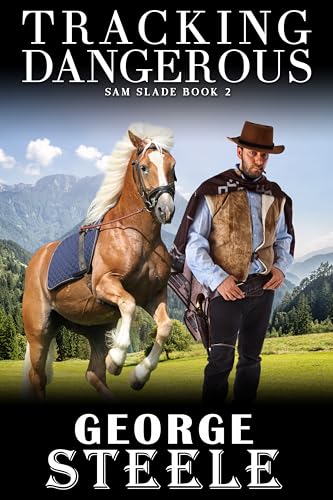 Tracking Dangerous: Sam Slade Book 2