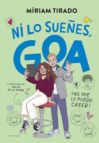 Me llamo Goa 5 - ¡Ni lo sueñes, Goa!: ¡No me lo puedo creer!