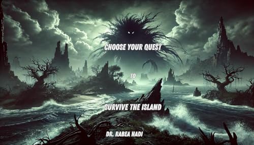 Choose Your Quest To Survive The Island: An Interactive Thriller Adventure of Survival and Discovery with Multiple Endings and Illustrations