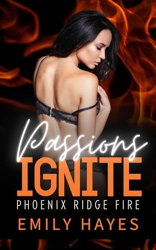 Passions Ignite: A Lesbian/Sapphic Firefighter Romance
