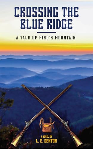 Crossing the Blue Ridge: A Tale of King's Mountain