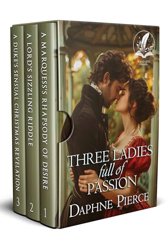 Three Ladies Full of Passion: A Historical Regency Romance Collection
