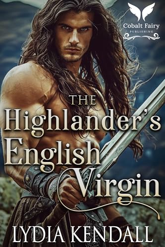 The Highlander’s English Virgin: A Medieval Historical Romance