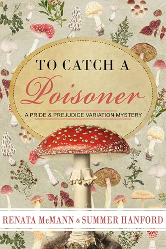 To Catch a Poisoner: A Pride and Prejudice Variation Mystery