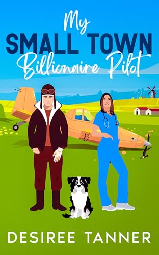 My Small Town Billionaire Pilot