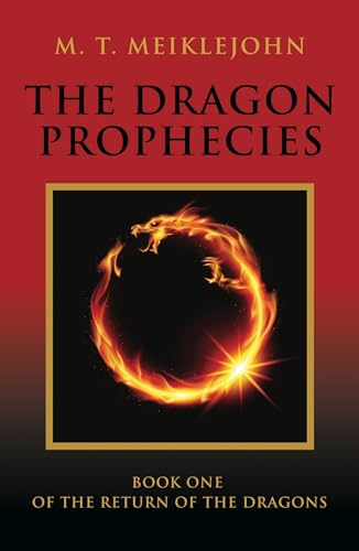 The Dragon Prophecies: Book One of the Return of the Dragons