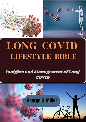 LONG COVID LIFESTYLE BIBLE: Insights and Management of Long COVID by ...