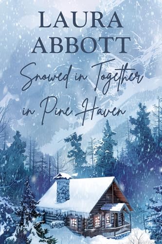 Snowed in Together in Pine Haven
