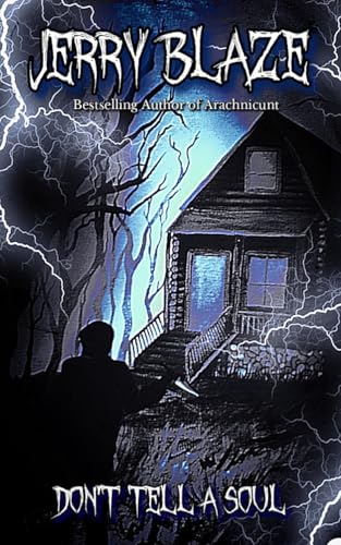 Don't Tell A Soul: A Splatterpunk Novella