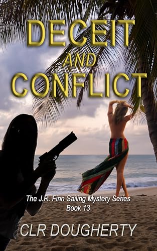 Deceit and Conflict: The J.R. Finn Sailing Mystery Series