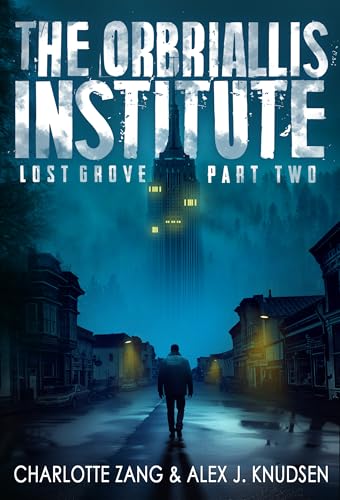 The Orbriallis Institute, Lost Grove: Part Two: