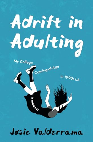 Adrift in Adulting: My College Coming-of-Age in 1990s LA