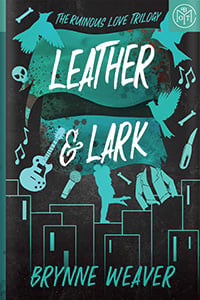 Leather & Lark (The Ruinous Love Trilogy, #2)