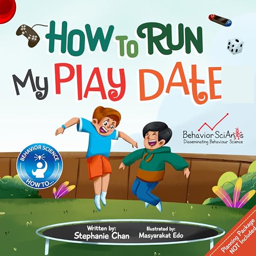 How to Run My Play Date: A Children's Book That Teaches the Friendship Skill of Running a Play Date