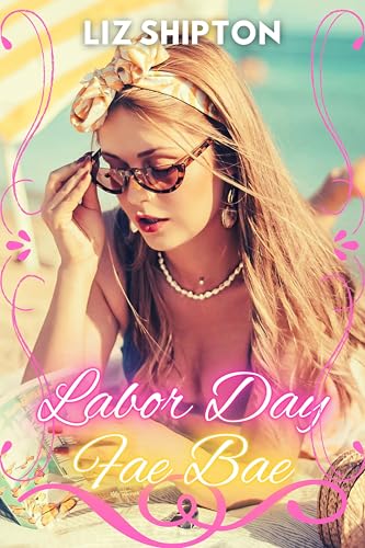 Labor Day Fae Bae: Short Fae/Time Travel Romance
