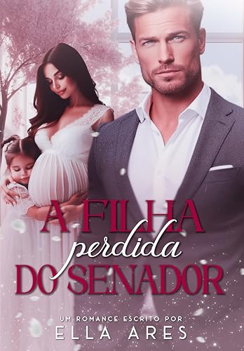 A FILHA PERDIDA DO SENADOR