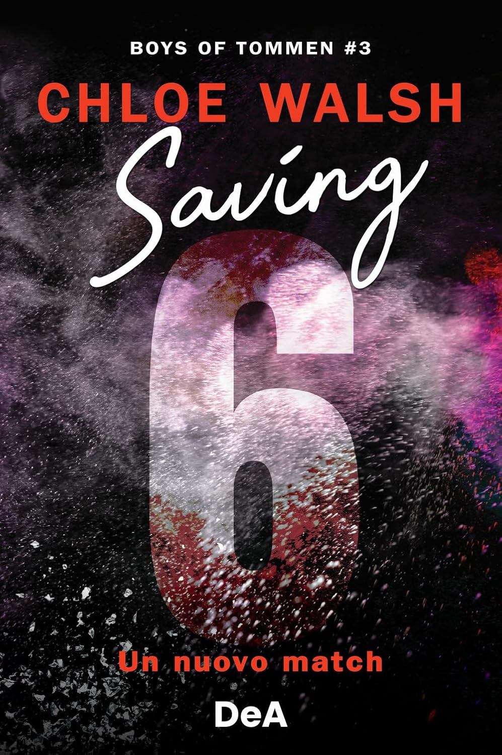 Saving 6 – Un nuovo match (Boys of Tommen, #3)