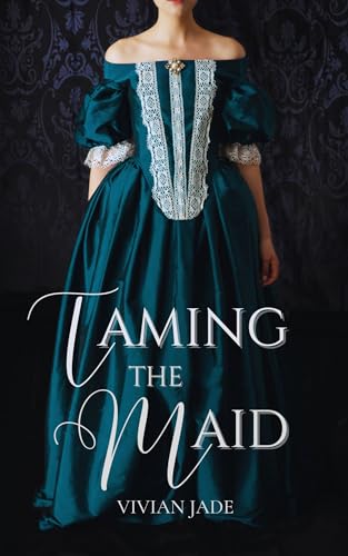 Taming the Maid