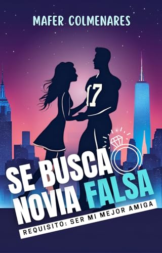 Se busca novia falsa: Requisito: Ser mi mejor amiga