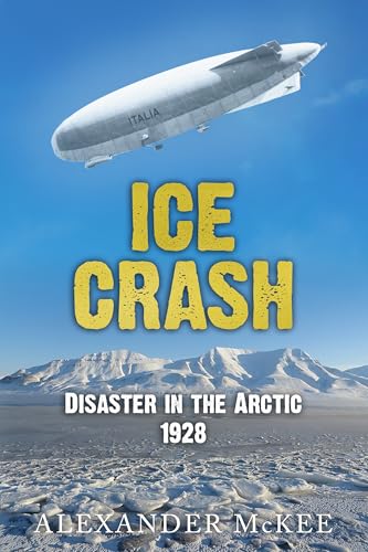Ice Crash: Disaster in the Arctic, 1928