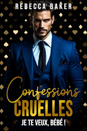Confessions cruelles: Je te veux, bébé ! (Las Vegas Lovestories t. 6)