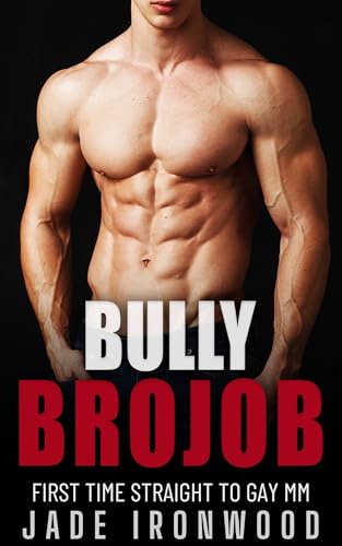 Bully Brojob: Straight to Gay M/M First Time