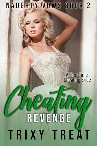 Cheating Revenge: A First-Time Cheating Bride