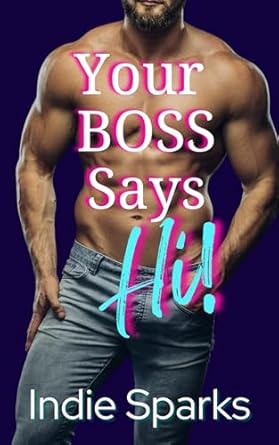 Your Boss Says Hi!