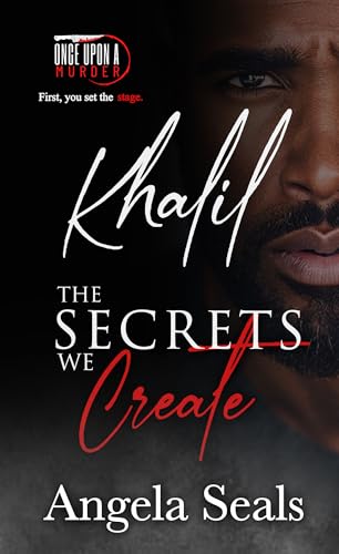 The Secrets We Create - Khalil: Once Upon a Murder Book 5