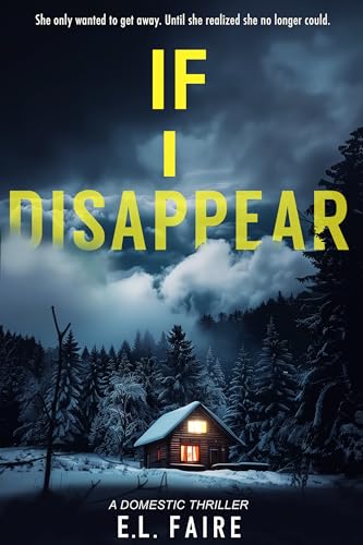 If I Disappear: A Domestic Thriller