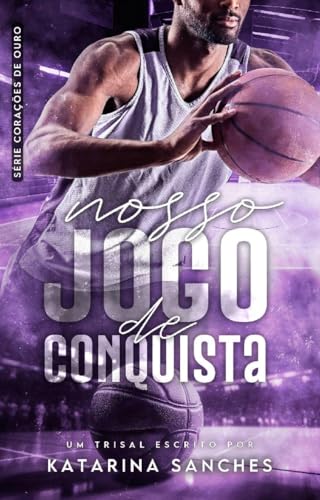 Nosso Jogo de Conquista: um romance trisal