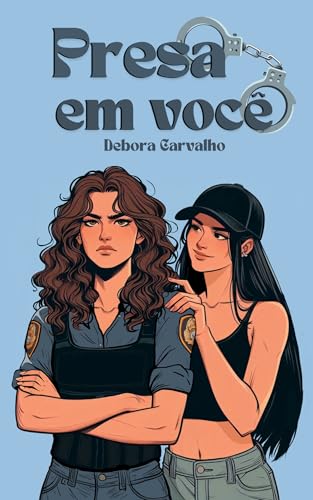 Presa em você