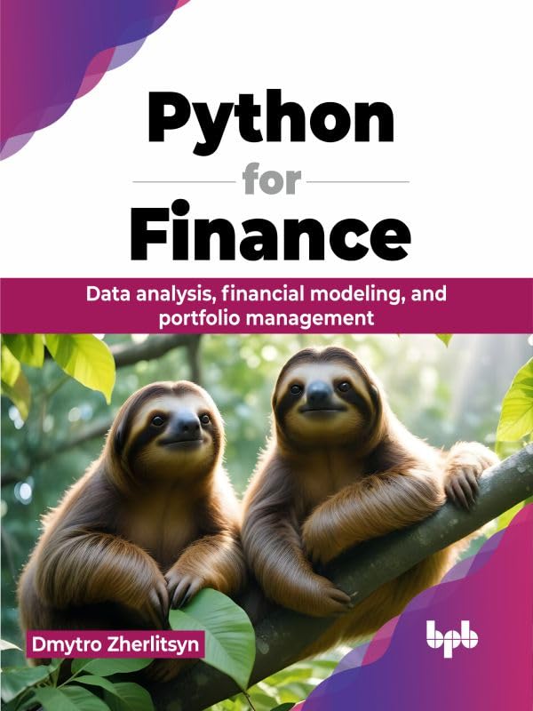 Python for Finance: Data analysis, financial modeling, and portfolio ...