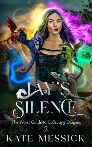 Jay's Silence: The Worst Guide to Collecting Dragons