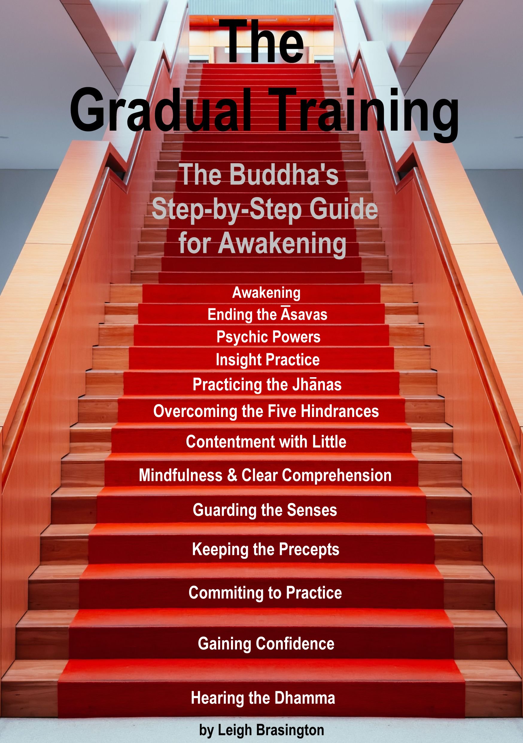 The Gradual Training: The Buddha's Step-by-Step Guide for Awakening by ...