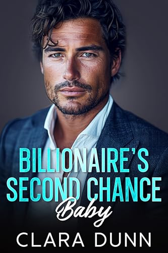 Billionaire’s Second Chance Baby
