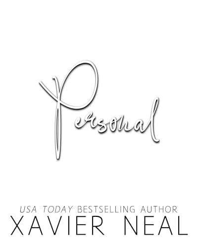 Personal: The Extended Edition (A Possessive Billionaire Alpha Male Forced Proximity Romance)