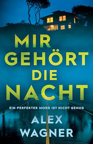 Mir gehört die Nacht: Ein perfekter Mord ist nicht genug (Westerholt & Storm Thriller 1)