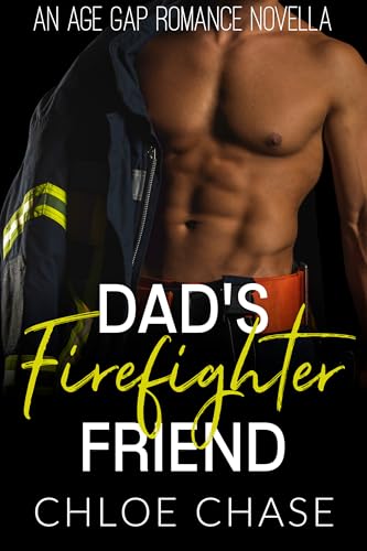 Dad's Firefighter Friend: An Age Gap Romance Novella