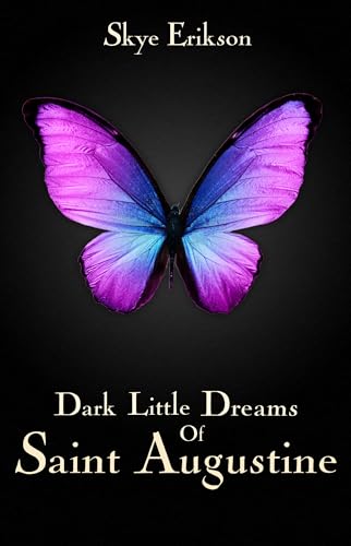 Dark Little Dreams of Saint Augustine