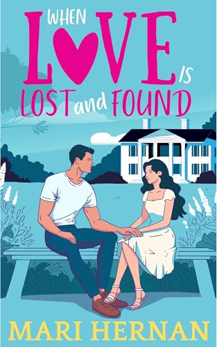 When Love Is Lost And Found: A Sweet Second Chance At Love Romance